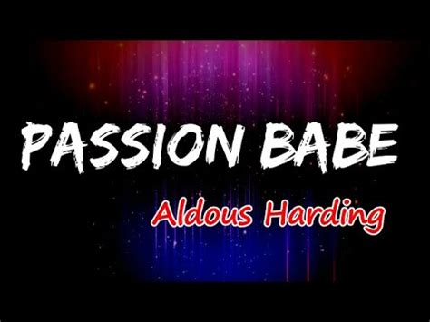 passion babes|Aldous Harding .